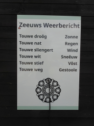 Zeeland weather forecast at the front of the PUURR by Rich restaurant at the north side of the Grevelingendam