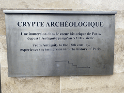 Sign at the entrance to the Archaeological Crypt of the Île de la Cité at the Parvis Notre Dame - Place Jean-Paul II square