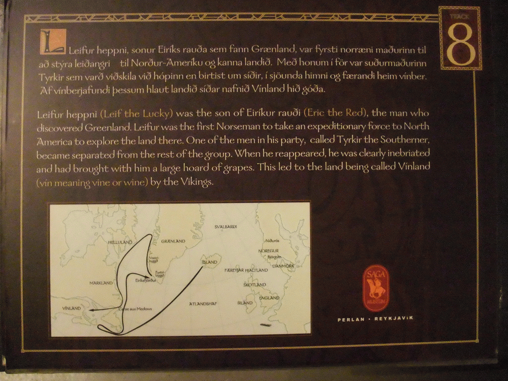 Information on the exploration of the Americas by the Vikings, at the Saga Museum in the Perlan building