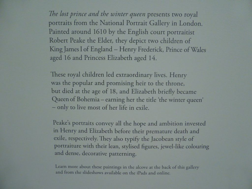 Information on the exhibition `The lost prince and the winter queen`, at the Ground Floor of the Art Gallery of New South Wales